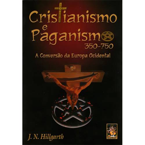 Livro - Cristianismo e Paganismo - 350 - 750
