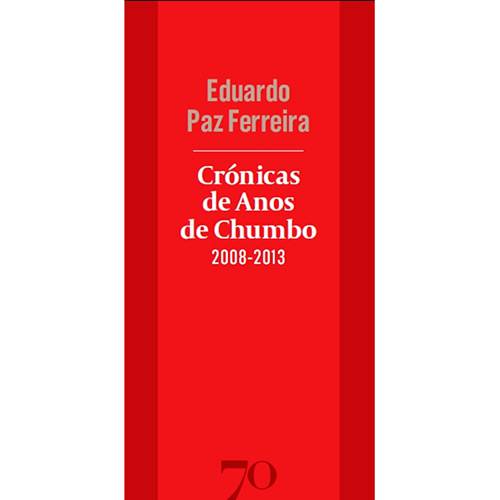 Livro - Crónicas de Anos de Chumbo (2008-2013)