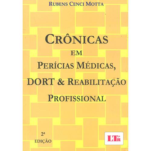 Livro - Crônicas em Perícias Médicas, DORT & Reabilitação Profissional