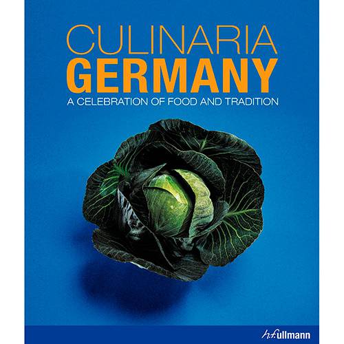 Livro - Culinaria Germany: a Celebration Of Food And Tradition