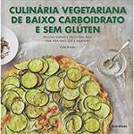 Livro - Culinária Vegetariana de Baixo Carboidrato e Glúten