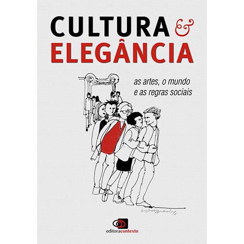 Livro - Cultura & Elegância - as Artes, o Mundo e as Regras Sociais