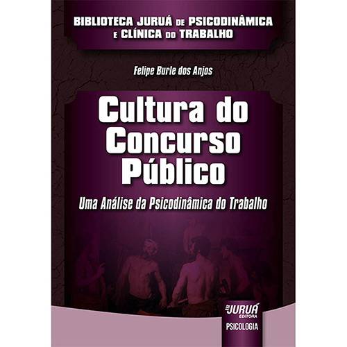 Livro - Cultura do Concurso Público: uma Análise da Psicodinâmica do Trabalho