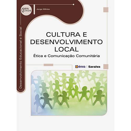 Livro - Cultura e Desenvolvimento Local: Ética e Comunicação Comunitária - Série Eixos