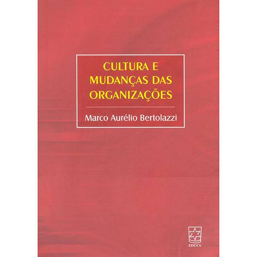 Livro - Cultura e Mudanças das Organizações