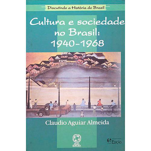 Livro - Cultura e Sociedade no Brasil: 1940-1968
