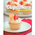 Livro - Cupcakes: Bolos & Doces