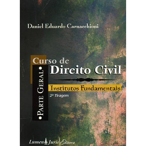 Livro - Curso de Direito Civil Parte Geral - Institutos Fundamentais