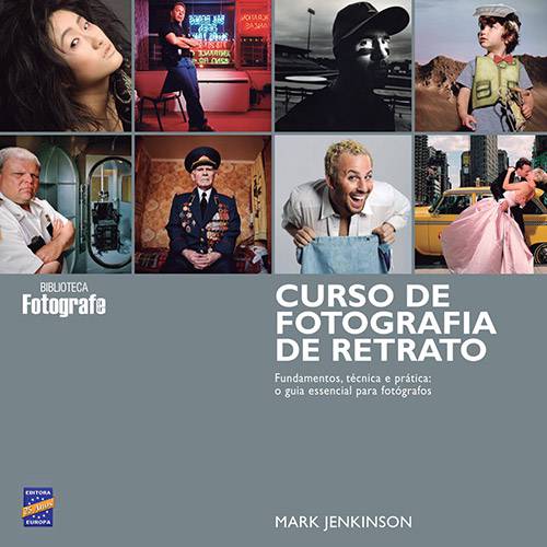 Livro - Curso de Fotografia de Retrato: Fundamentos Técnica e Prática: o Guia Essencial para Fotógrafos