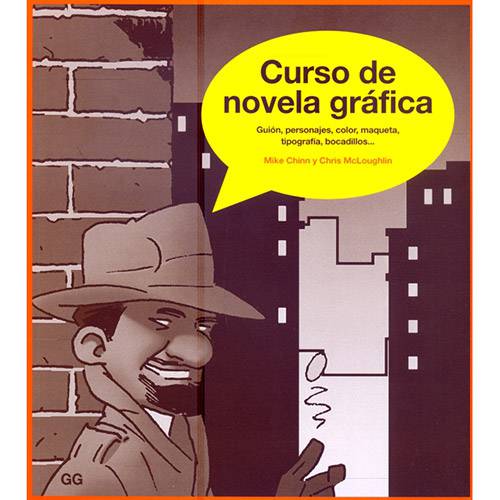 Livro - Curso de Novela Grafica: Guion, Personajes, Color, Maqueta, Tipografia, Boc
