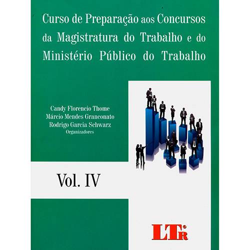 Livro - Curso de Preparação Aos Concursos da Magistratura do Trabalho e do Ministério Público do Trabalho - Vol. IV
