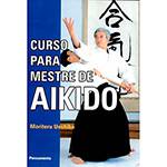 Livro - Curso para Mestre de Aikido