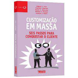 Livro - Customização em Massa - Seis Passos para Conquistar o Cliente