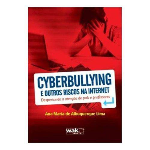 Livro - Cyberbullying e Outros Riscos na Internet - Despertando a Atenção de Pais e Professores