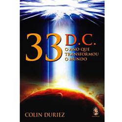 Livro - 33 D.C.: o Ano que Transformou o Mundo