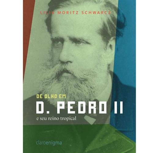 Livro - D. Pedro II e Seu Reino Tropical