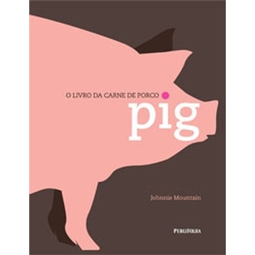 Livro da Carne de Porco, o - Publifolha