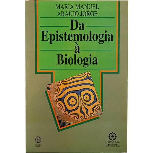 Livro - da Epistemologia à Biologia