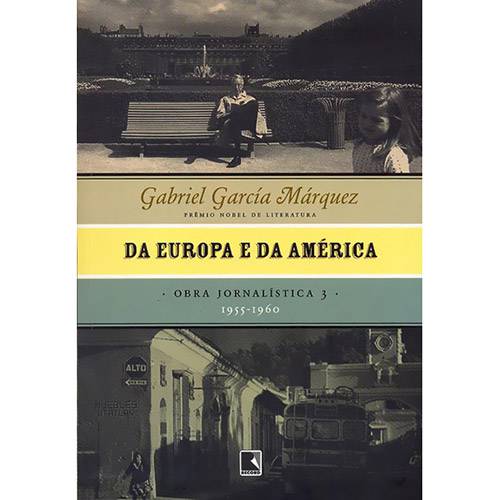 Livro - da Europa e da América (1955-1960) - Coleção Obra Jornalística - Vol. 3