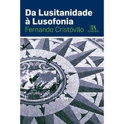 Livro - da Lusitanidade à Lusofonia
