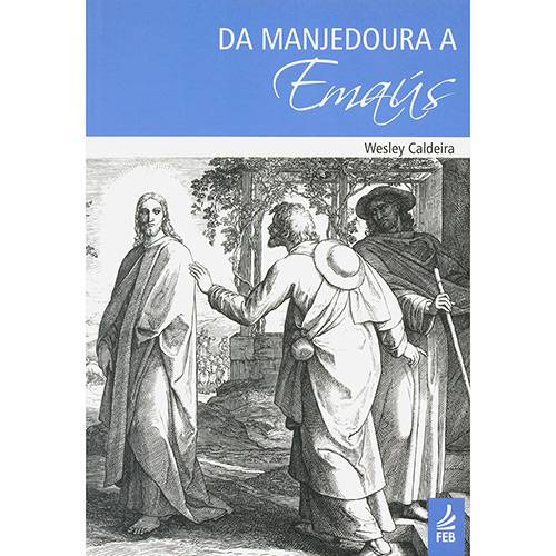 Livro - da Manjedoura a Emaús