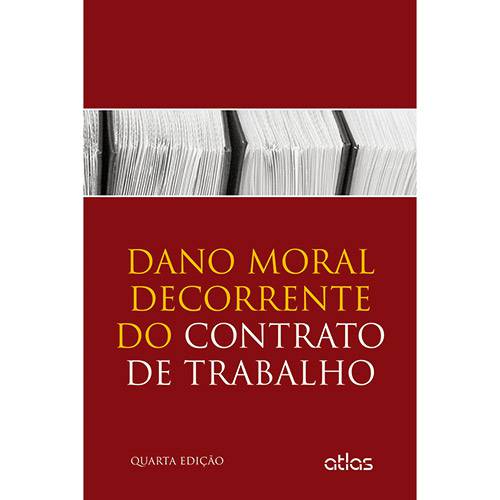 Livro - Dano Moral Decorrente do Contrato de Trabalho - Coleção Direito Trabalhista