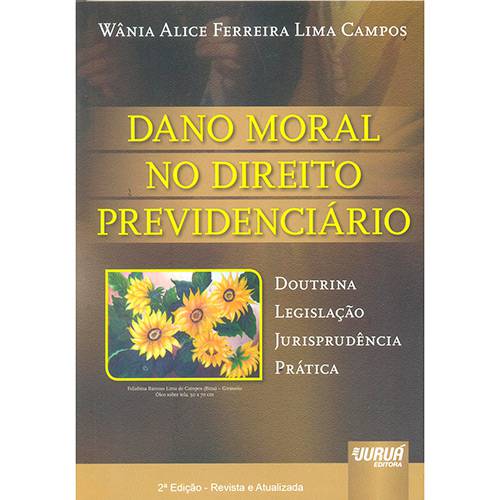 Livro - Dano Moral no Direito Previdenciário: Doutrina, Legislação, Jurisprudência e Prática