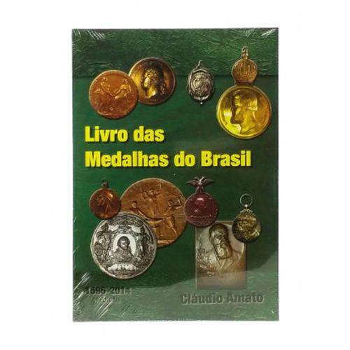Livro das Medalhas do Brasil (1596-2014)