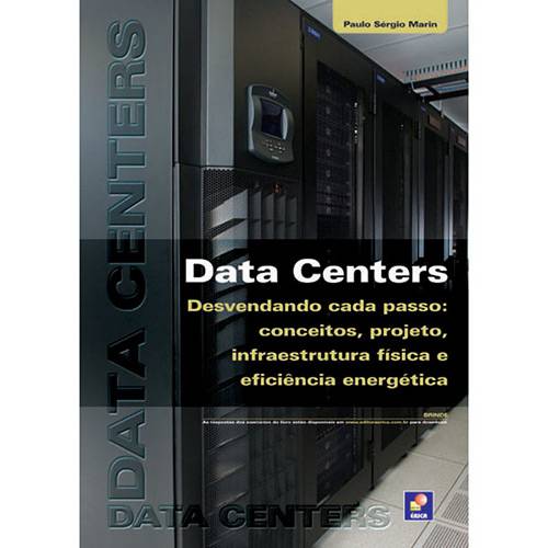 Livro - Data Centers - Desvendando Cada Passo - Conceitos, Projeto, Infraestrutura Física e Eficiência Energética