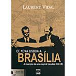 Livro - de Nova Lisboa a Brasília - a Inveção de uma Capital (Séculos XIX - XX)