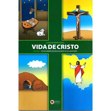 Livro de Partituras Vida de Cristo Volume 01