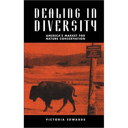 Livro - Dealing In Diversity - America's Market For Nature Conservation