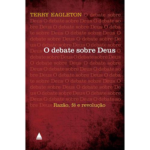 Livro - Debate Sobre Deus, o - Razão, Fé e Revolução