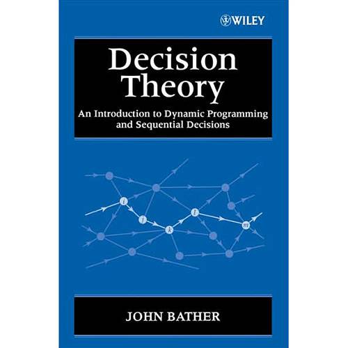 Livro - Decision Theory: An Introduction To Dynamic Programming And Sequential Decisions