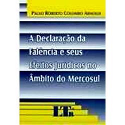 Livro - Declaração da Falência e Seus Efeitos Jurídicos no Âmbito do Mercosul