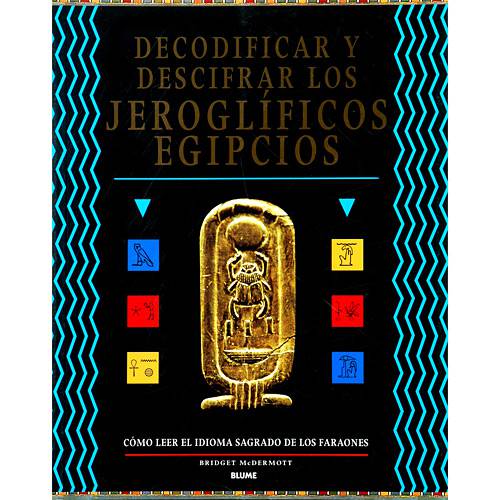 Livro - Decodificar Y Descifrar Los Jeroglificos Egipcios