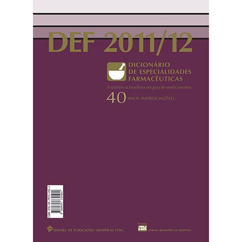 Livro - DEF 2011 / 2012: Dicionário de Especialidades Farmacêuticas
