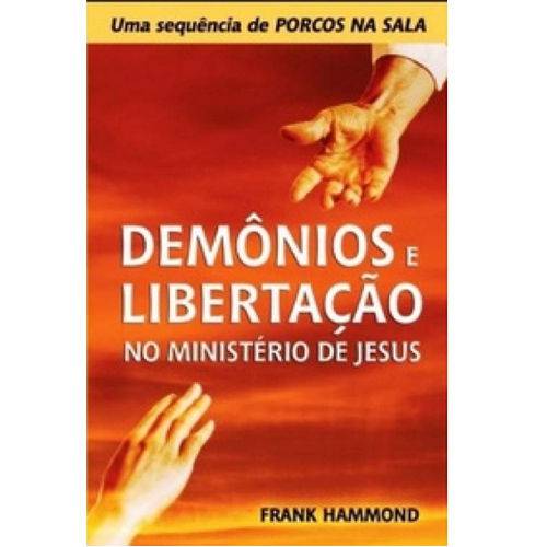 Livro Demônios e Libertação no Ministério de Jesus