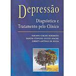 Livro - Depressão: Diagnóstico e Tratamento Pelo Clínico
