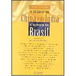 Livro - Desafio da China e da Índia: a Reposta do Brasil, o
