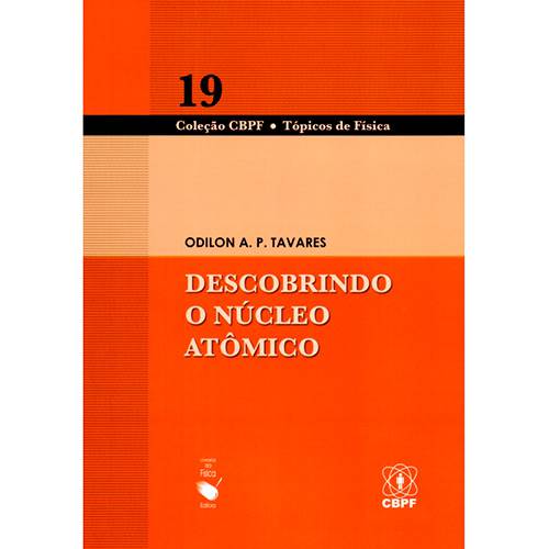 Livro - Descobrindo o Núcleo Atômico - Coleção CBF