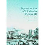 Livro - Desenhando a Cidade do Século XX