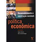 Livro - Desenvolvimento e Construção Nacional: Política Econômica