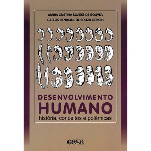 Livro - Desenvolvimento Humano - História, Conceitos e Polêmicas
