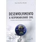 Livro - Desenvolvimento & Responsabilidade Civil: os Riscos e Custos do Desenvolvimento Tecnológico