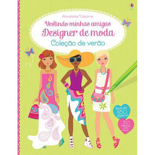 Livro - Designer de Moda - Coleção de Verão Vestindo Minhas Amigas