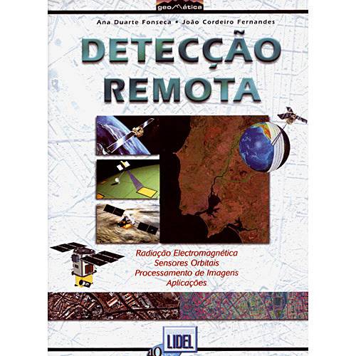 Livro - Detecção Remota: Radiação Electromagnética, Sensores Orbitais, Processamentos de Imagens e Aplicações.