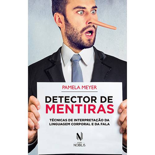 Livro - Detector de Mentiras - Técnicas de Interpretação da Linguagem Corporal e da Fala