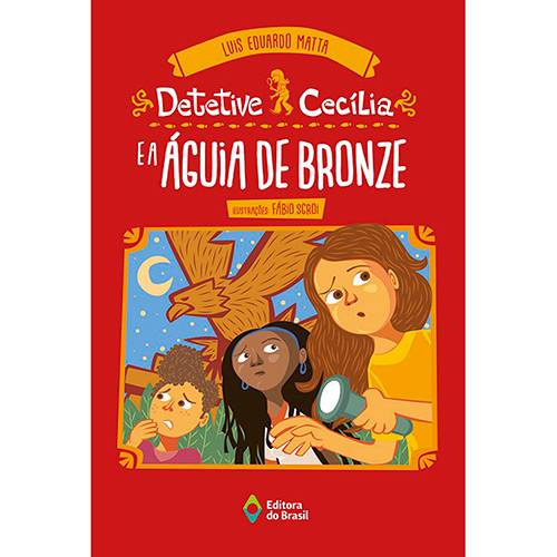 Livro - Detetive Cecília e a Águia de Bronze