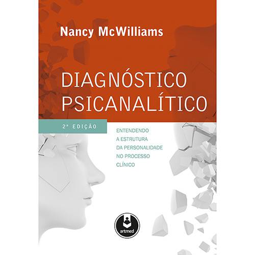 Livro - Diagnóstico Psicanalítico: Entendendo a Estrutura da Personalidade no Processo Clínico